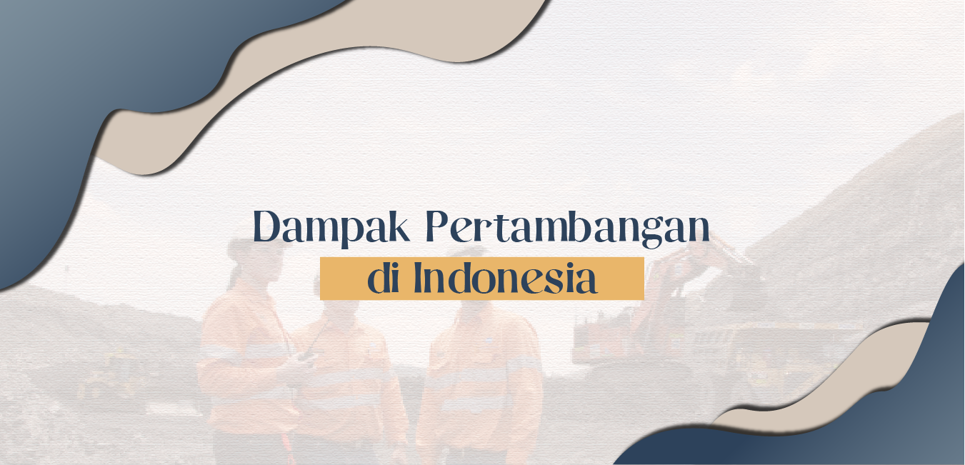 Dampak Pertambangan di Indonesia