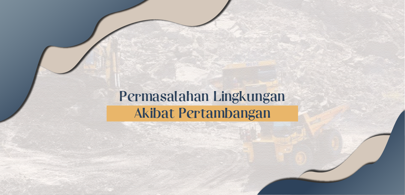 Permasalahan Lingkungan akibat Pertambangan