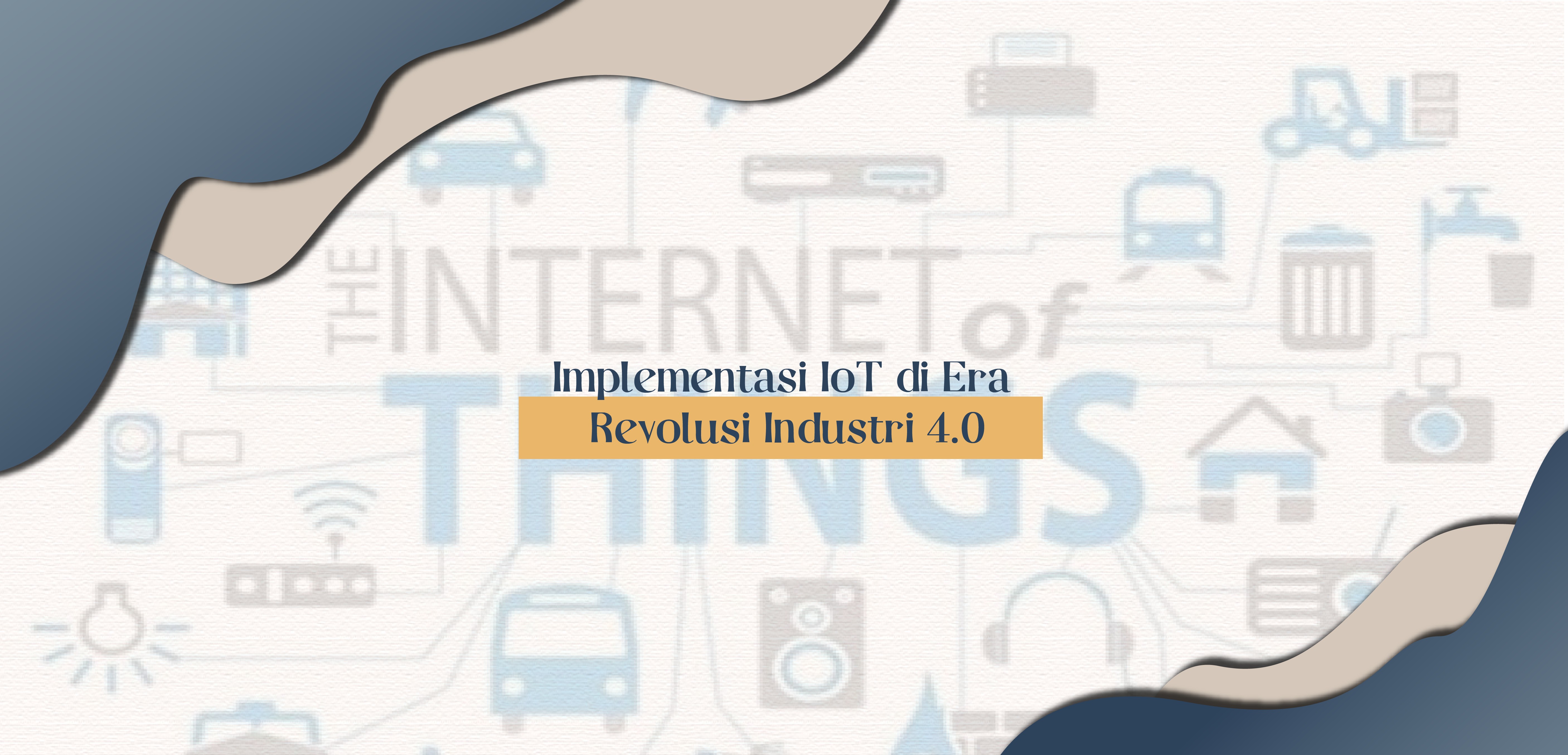 Implementasi IoT di Era Revolusi Industri 4.0