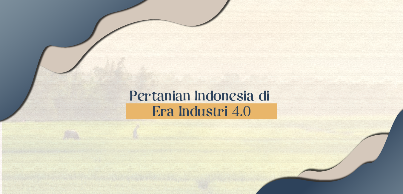 Pertanian Indonesia di Era Industri 4.0