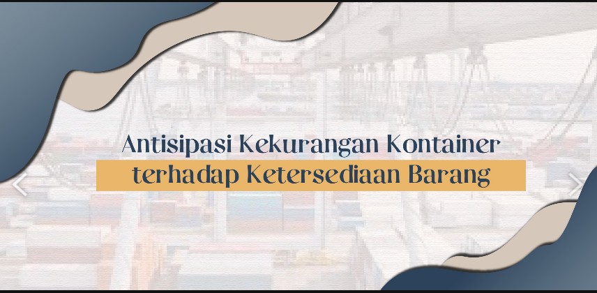 Antisipasi Kekurangan Kontainer terhadap Ketersediaan Barang