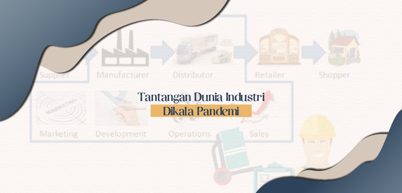 Tantangan Dunia Industri Di Kala Pandemi – Himpunan Mahasiswa Teknik ...