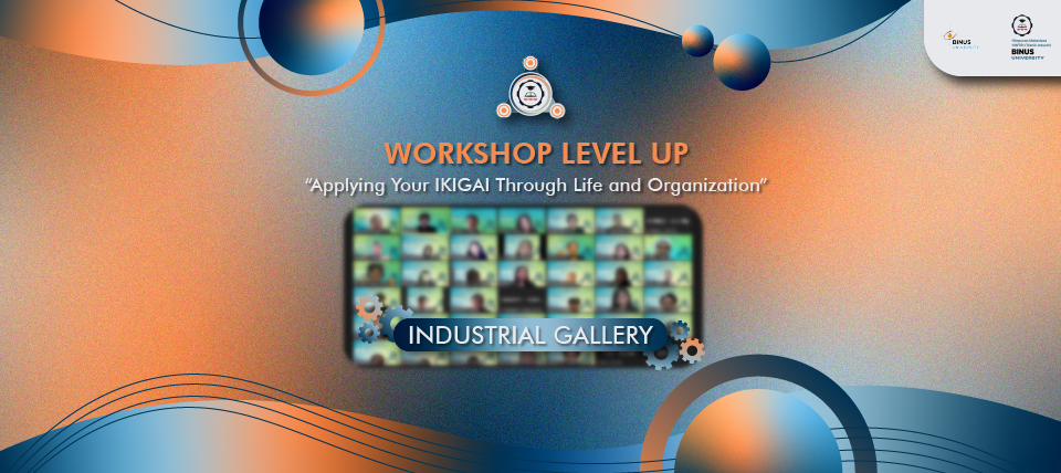 WORKSHOP LEVEL UP “APPLYING YOUR IKIGAI THROUGH LIFE AND ORGANIZATION”