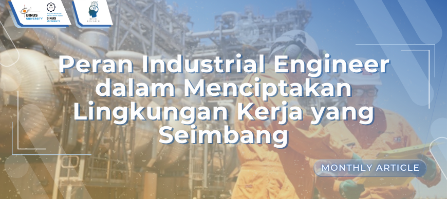 Peran Industrial Engineer dalam Menciptakan Lingkungan Kerja yang Seimbang