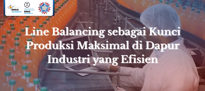 Line Balancing sebagai Kunci Produksi Maksimal di Dapur Industri yang Efisien