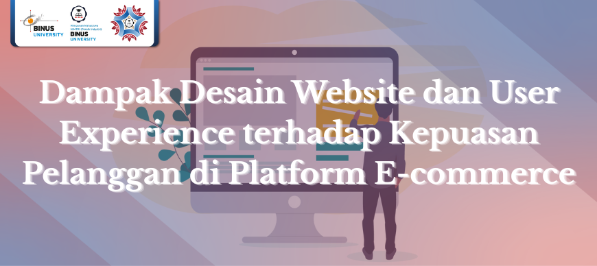 Dampak Desain Website dan User Experience terhadap Kepuasan Pelanggan di Platform E-commerce