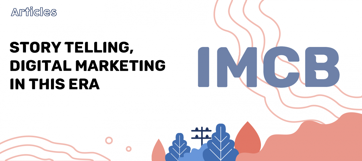 Story Telling, Salah Satu Digital Marketing Masa Kini