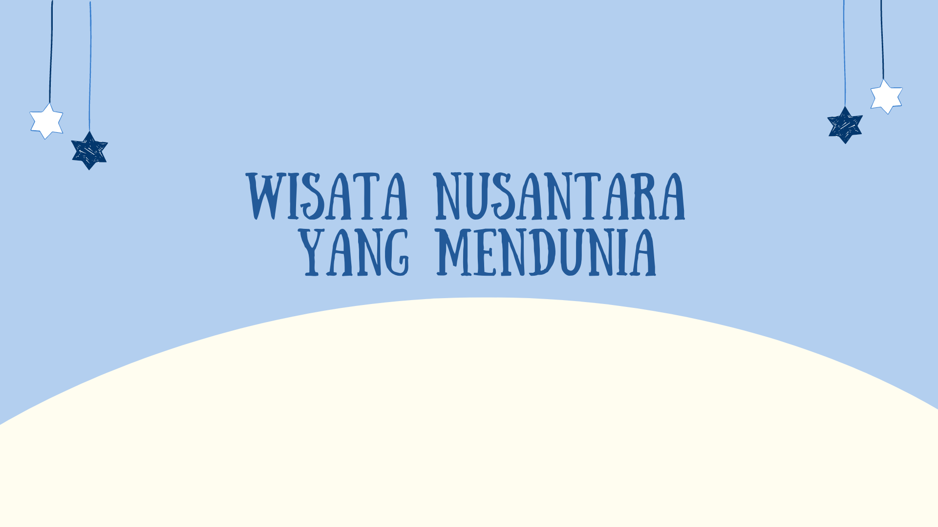 Bukan hanya Bali, Berikut 6 Tempat Wisata Nusantara yang Mendunia