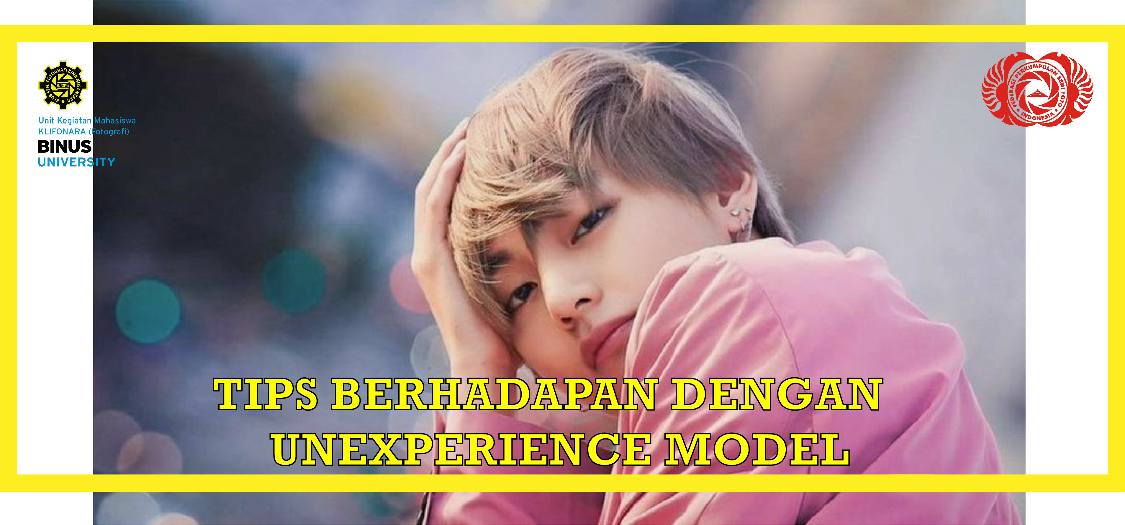 TIPS BERHADAPAN DENGAN UNEXPERIENCE MODEL