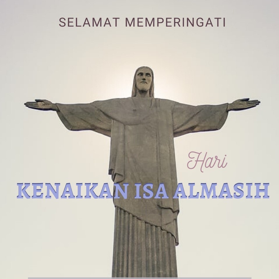 Selamat Hari KENAIKAN ISA ALMASIH