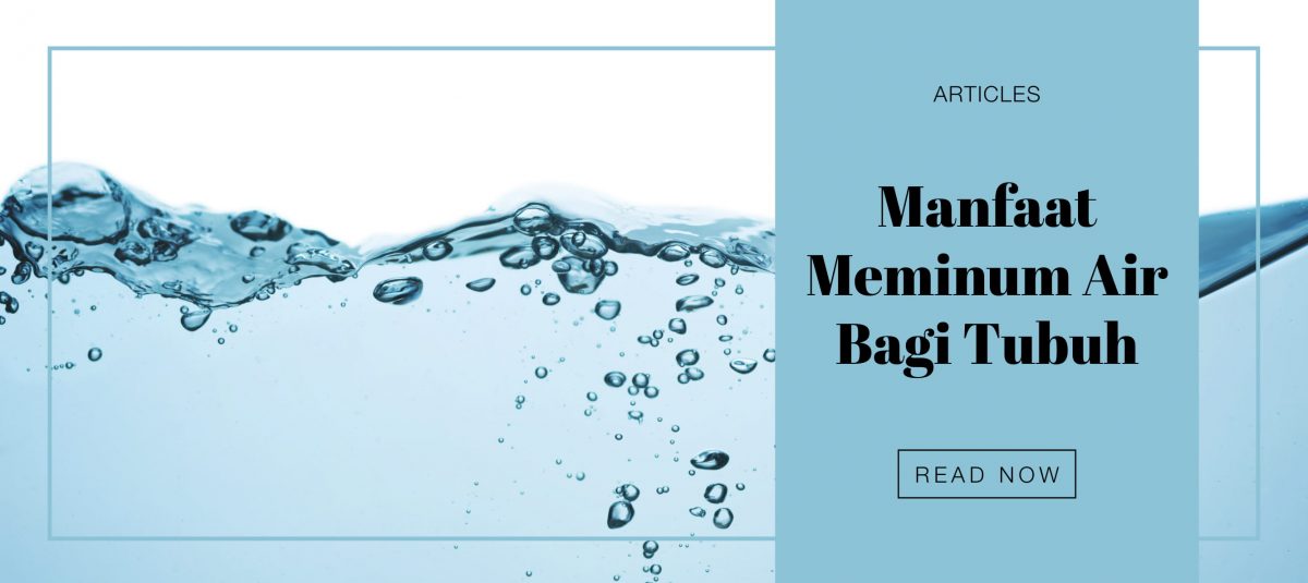 Manfaat Meminum Air Bagi Tubuh