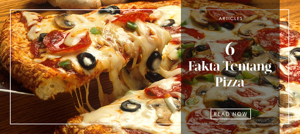 6 Fakta Tentang Pizza