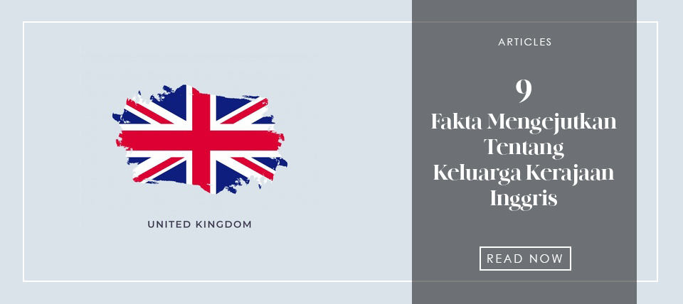 9 Fakta Mengejutkan Tentang Keluarga Kerajaan Inggris