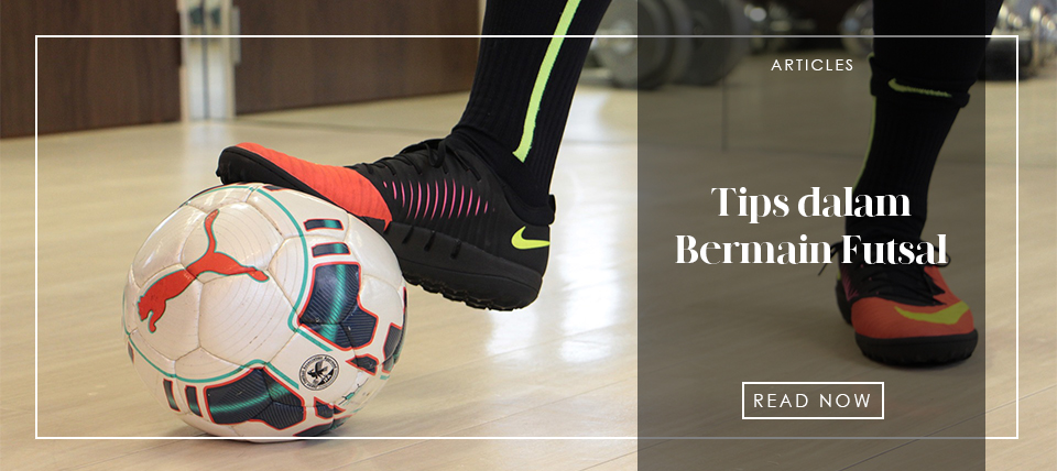 Tips dalam Bermain Futsal