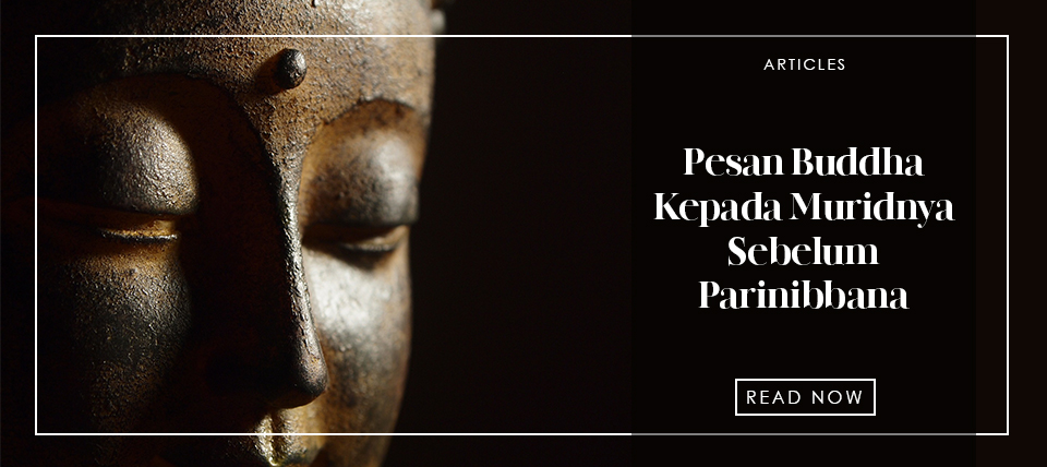 Pesan Buddha Kepada Muridnya Sebelum Parinibbāna