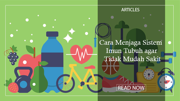 Cara Menjaga Sistem Imun Tubuh Agar Tidak Mudah Sakit Keluarga Mahasiswa Buddhis Dhammavaddhana