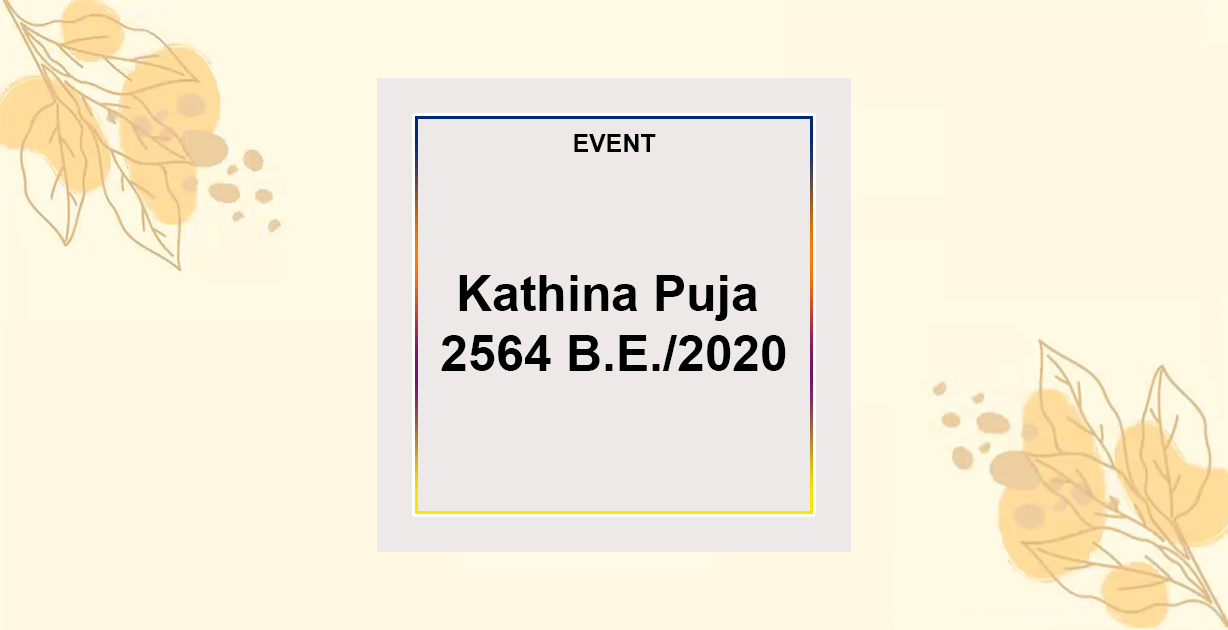 Kathina Puja 2564 B.E./2020