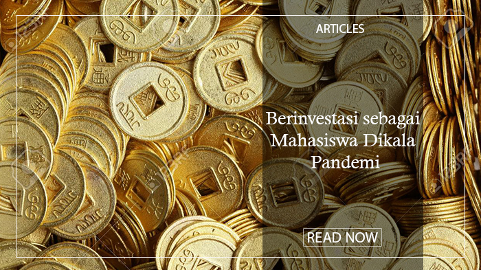 Berinvestasi sebagai Mahasiswa Dikala Pandemi