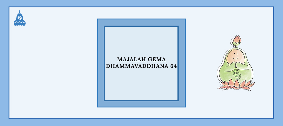 Majalah Gema Dhammavaddhana 64