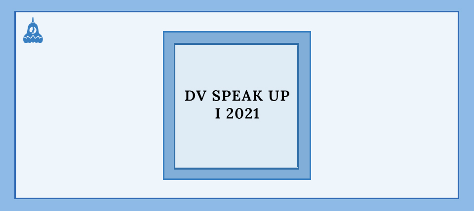 DV Speak UP I 2021