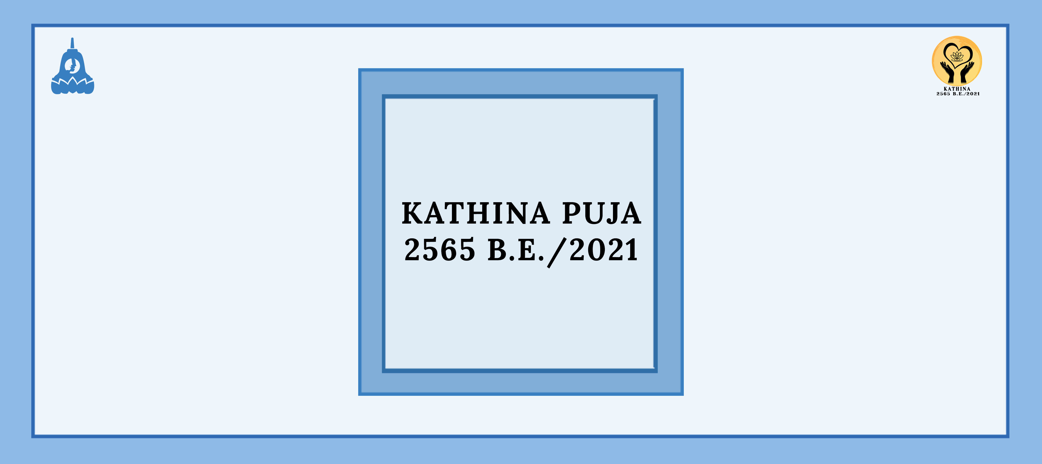 Kathina Puja 2565 B.E./2021 – Keluarga Mahasiswa Buddhis Dhammavaddhana