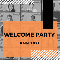 RANGKAIAN WELCOME PARTY KMH 2021