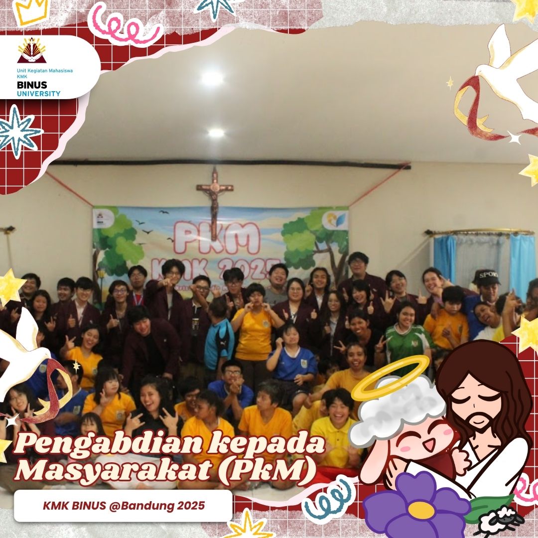 PKM KMK BINUS @BANDUNG 2025:  BERSAMA KRISTUS HADIR MEMBAWA PENGHARAPAN