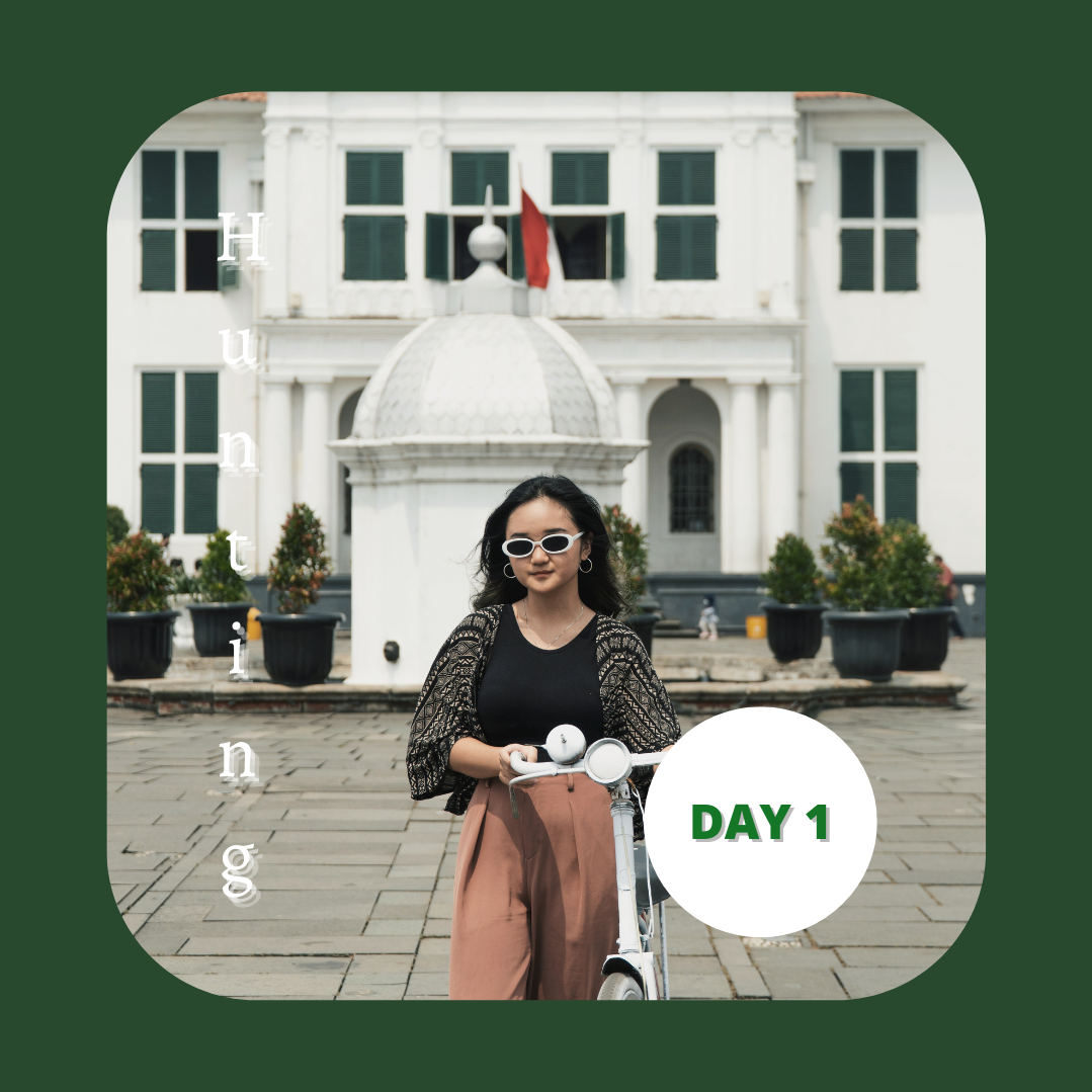 HUNTING DAY 1 – KOTA TUA JAKARTA