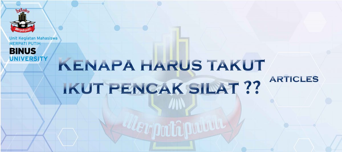 Takut masuk Pencak Silat? Wah, kamu harus pikir-pikir lagi