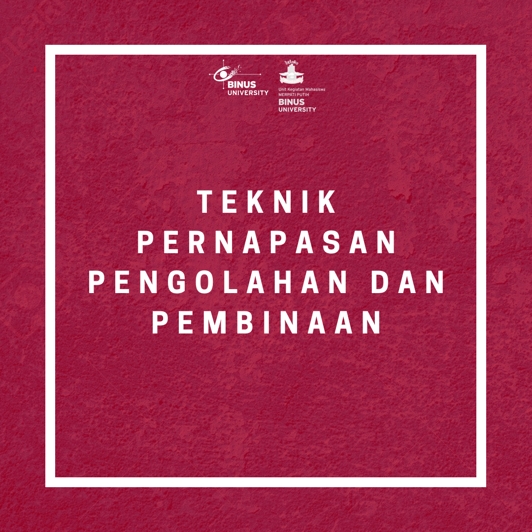 TEKNIK PENGOLAHAN DAN PEMBINAAN PERNAPASAN