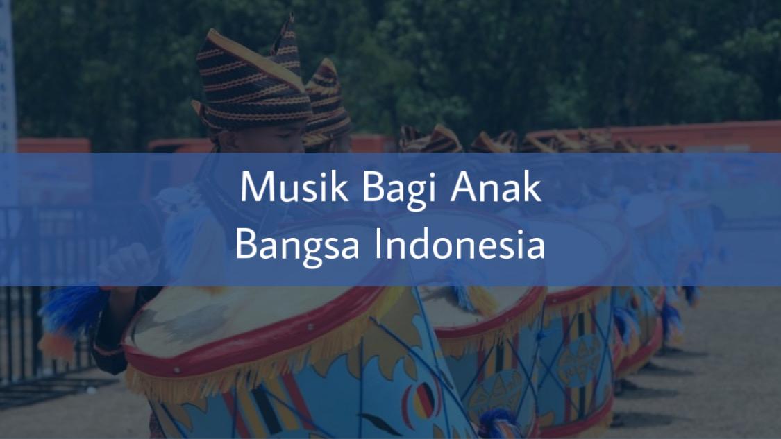 Musik Bagi Anak Bangsa Indonesia