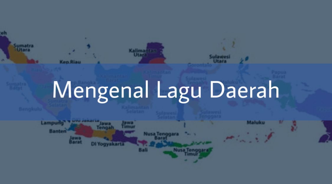 Mengenal Lagu Daerah