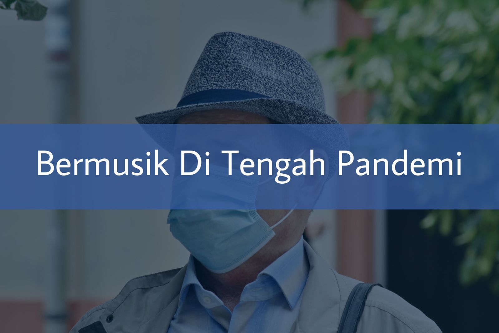Bermusik di Tengah Pandemi
