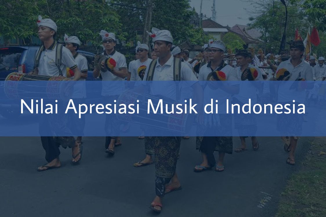 Nilai Apresiasi Musik di Indonesia