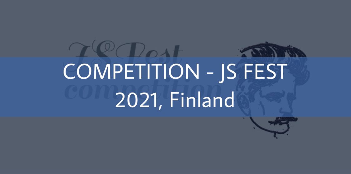 COMPETITION – JS FEST 2021, Finland