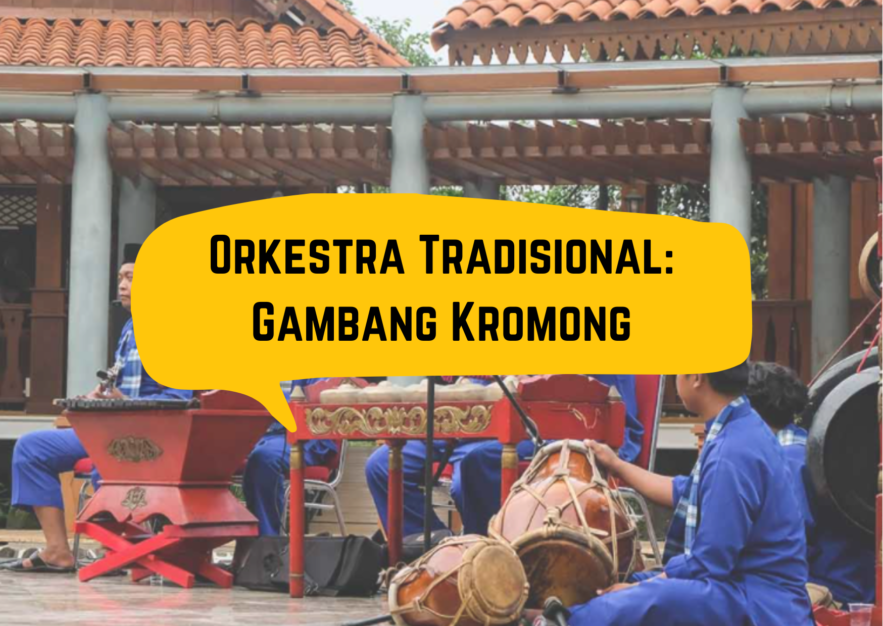 Orkestra Tradisional: Gambang Kromong