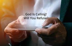 Don’t Refuse If God Has Called You (Jangan Menolak Jika Tuhan Sudah Memanggilmu )