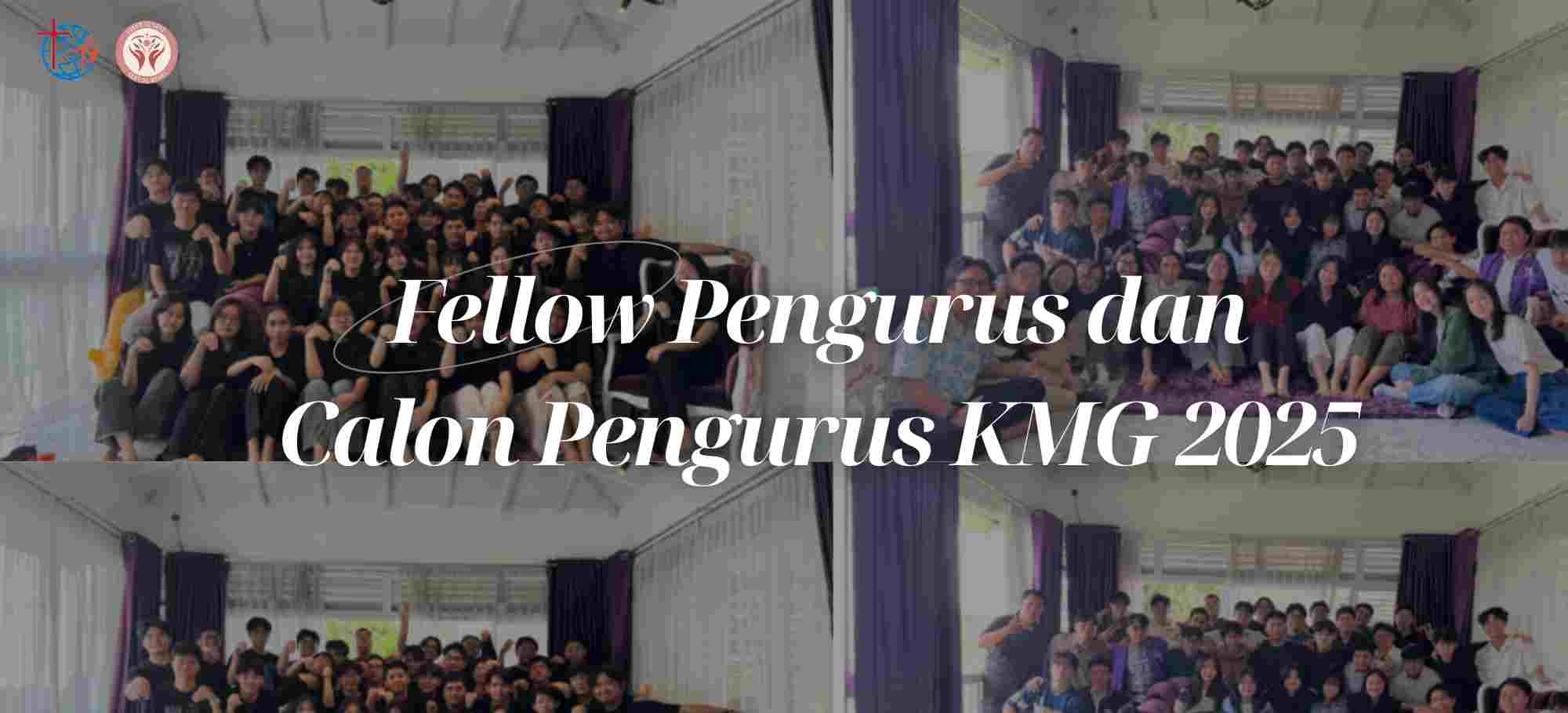 Fellowship Pengurus dan Calon Pengurus KMG 2025