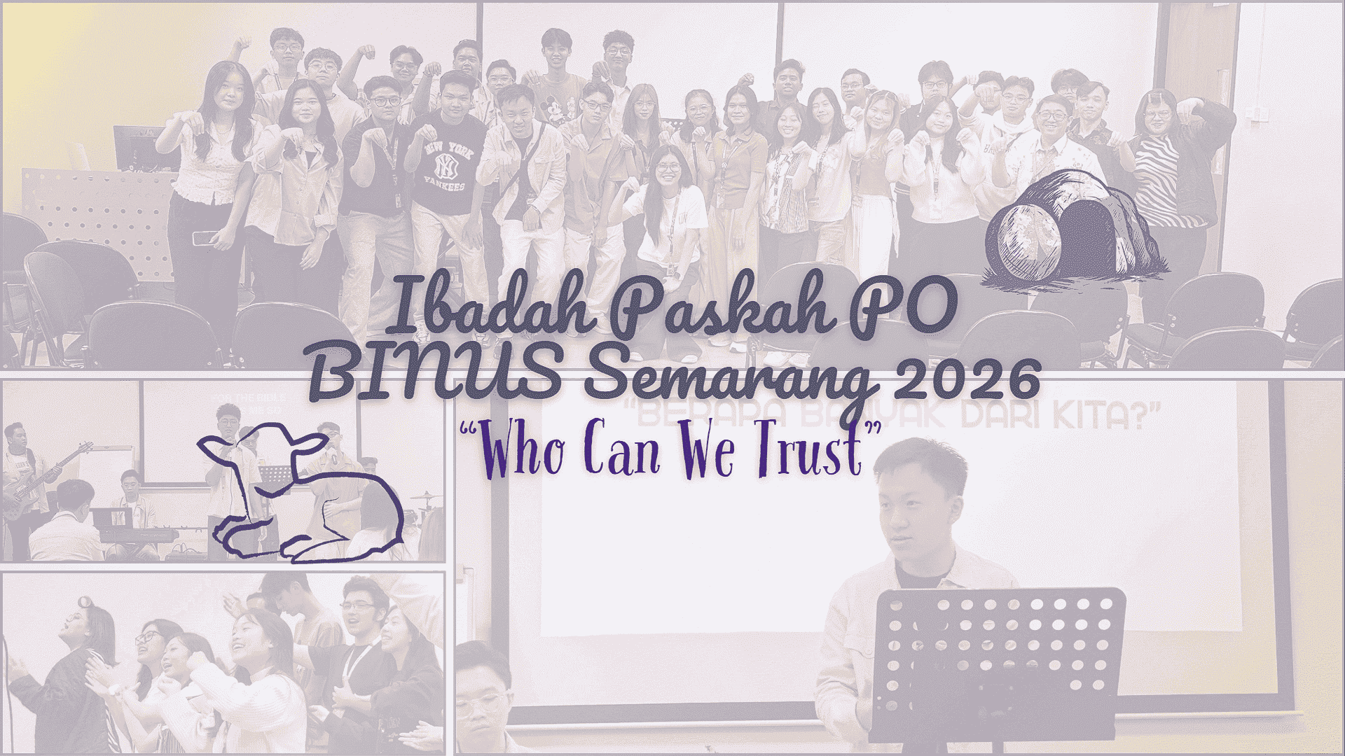 Ibadah Paskah PO BINUS Semarang 2026: “Who Can We Trust”
