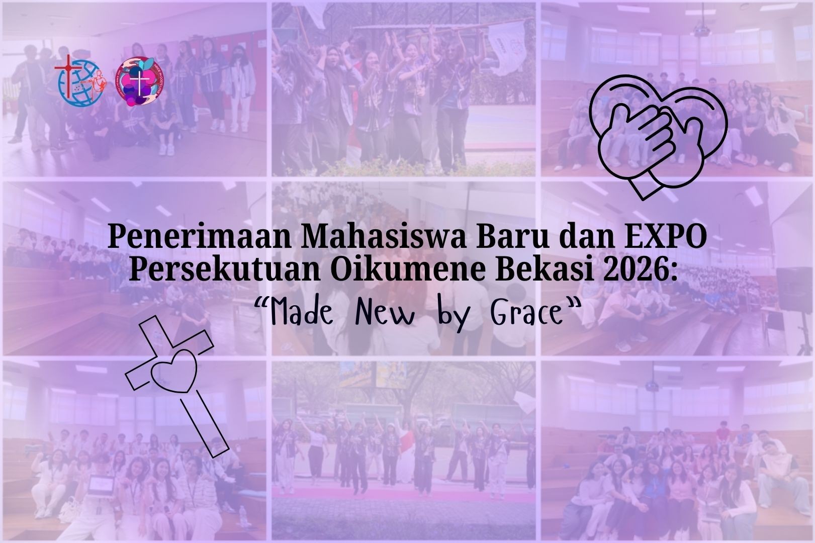 Penerimaan Mahasiswa Baru dan EXPO Persekutuan Oikumene Bekasi 2026: “Made New by Grace”