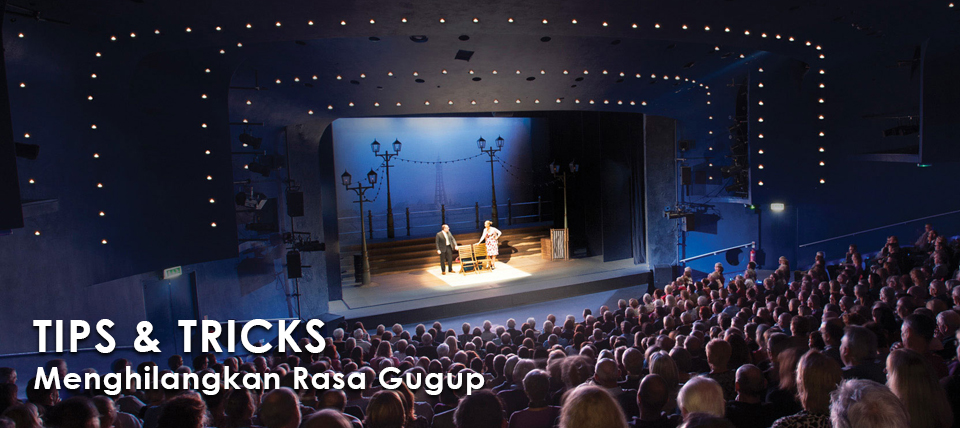 Tips&Tricks: Menghilangkan Rasa Gugup