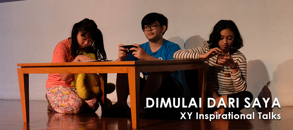 XY Inspirational Talks: Dimulai dari Saya