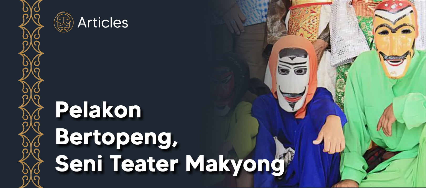 Pelakon Bertopeng, Seni Teater Makyong