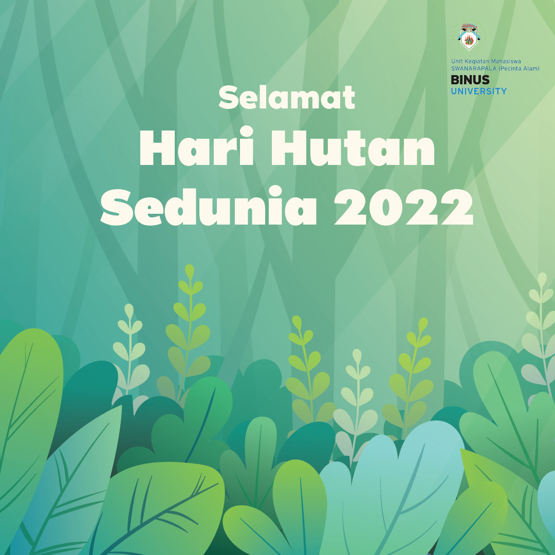 Selamat Hari Hutan Sedunia 2022!