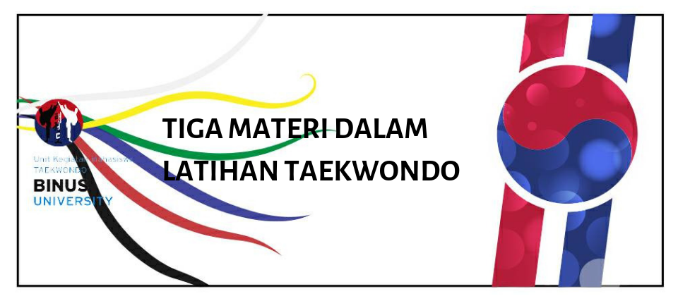 TIGA MATERI DALAM LATIHAN TAEKWONDO