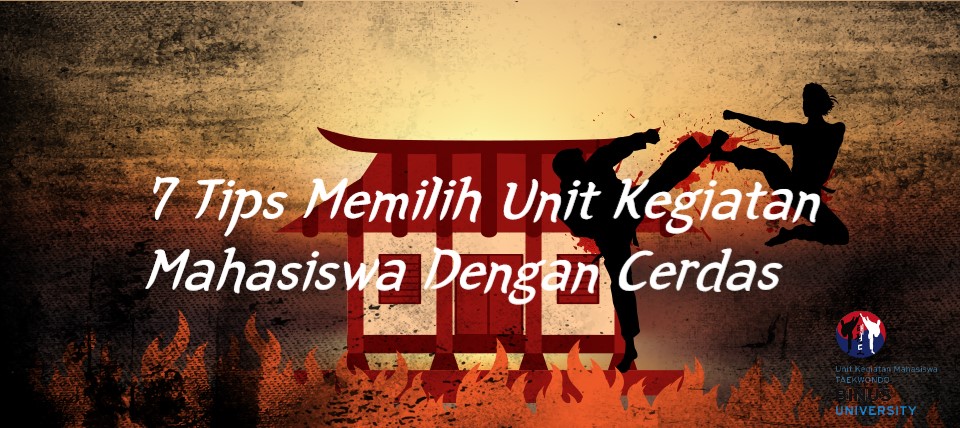 7 TIPS MEMILIH UNIT KEGIATAN MAHASISWA DENGAN CERDAS