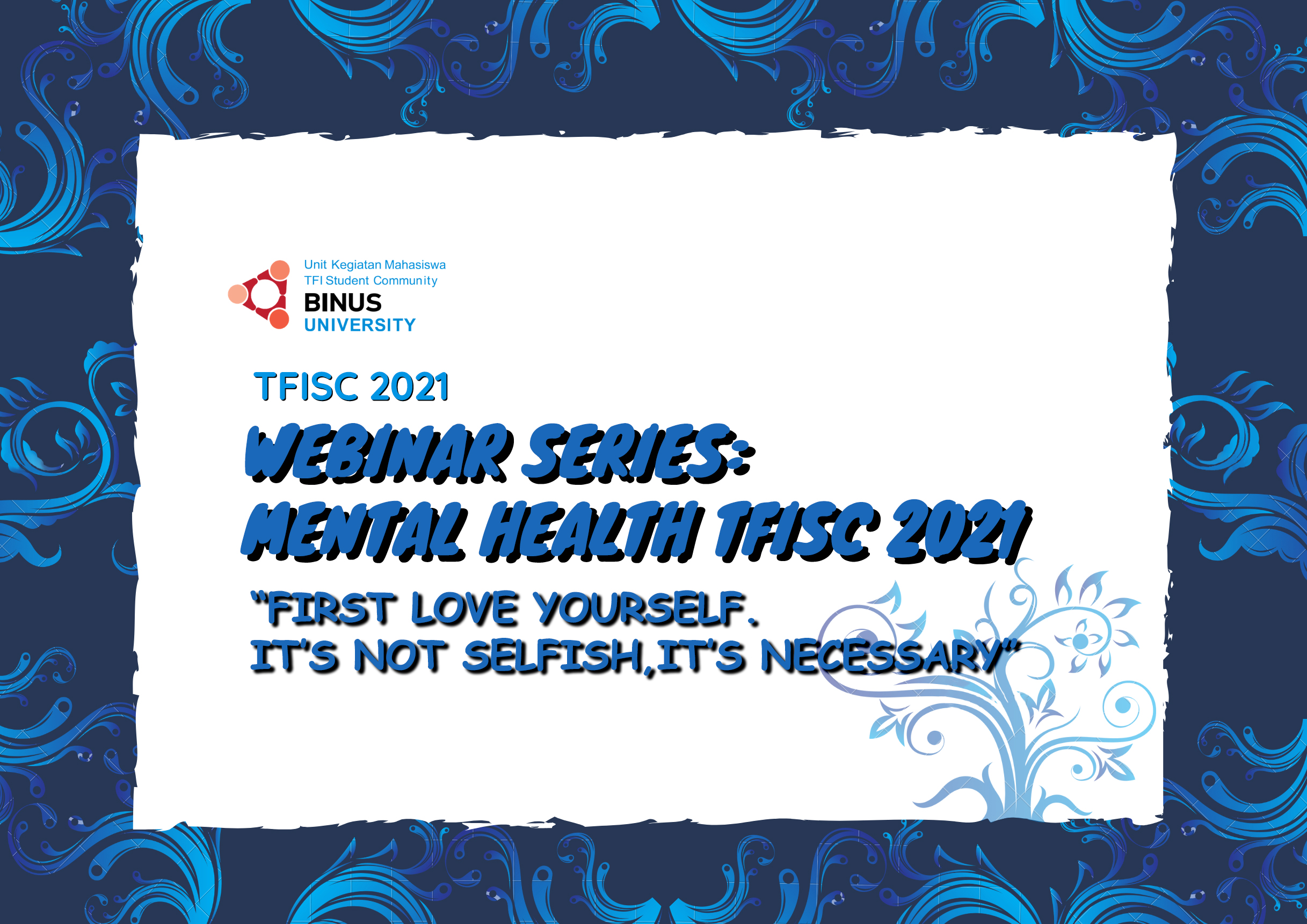 Webinar Mental Health TFISC 2021: First Love Yourself. It’s Not Selfish, It’s Necessary