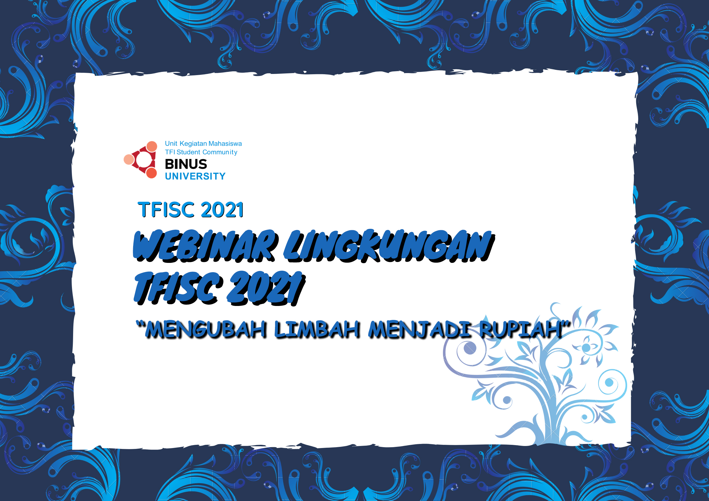 Webinar Lingkungan TFISC 2021: Mengubah Limbah Menjadi Rupiah
